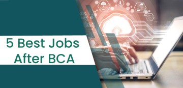 5 Best Jobs after BCA